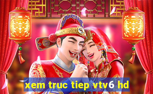 xem truc tiep vtv6 hd