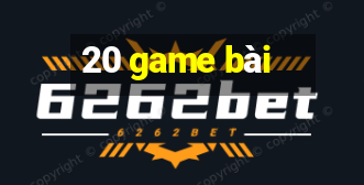 20 game bài