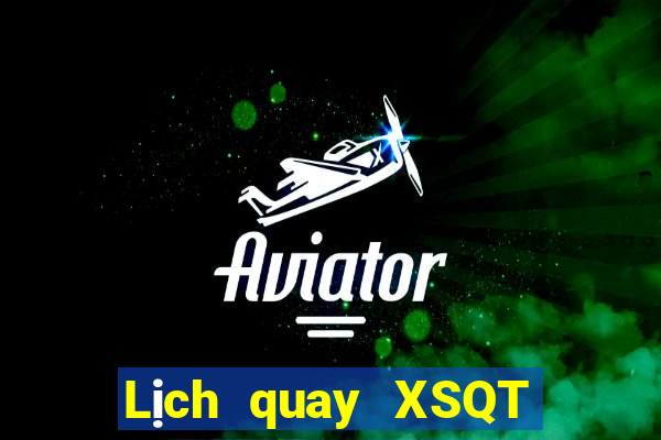 Lịch quay XSQT ngày 24