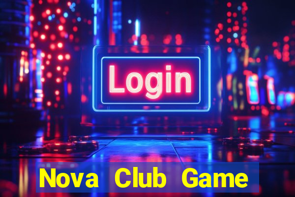 Nova Club Game Bài Zic