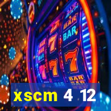 xscm 4 12