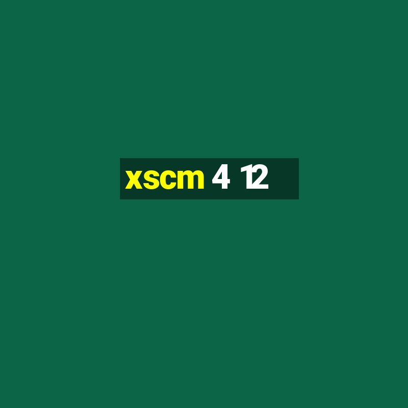 xscm 4 12