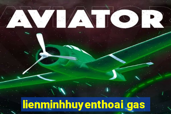 lienminhhuyenthoai gas