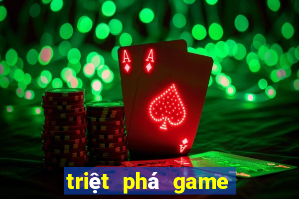 triệt phá game bài online