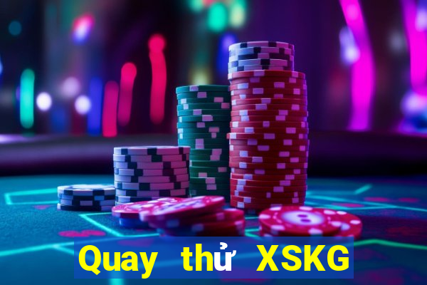 Quay thử XSKG ngày 25