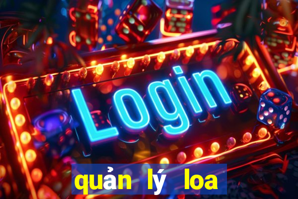 quản lý loa công viên