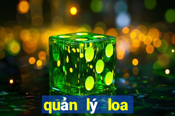 quản lý loa công viên