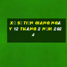 xổ số tiền giang ngày 12 tháng 2 năm 2024