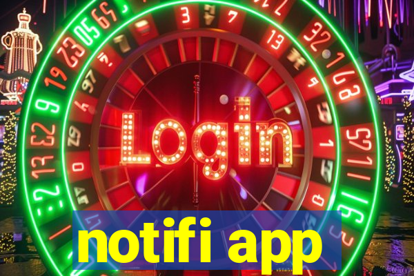 notifi app