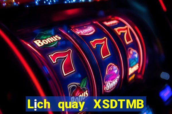 Lịch quay XSDTMB ngày 12