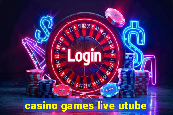 casino games live utube