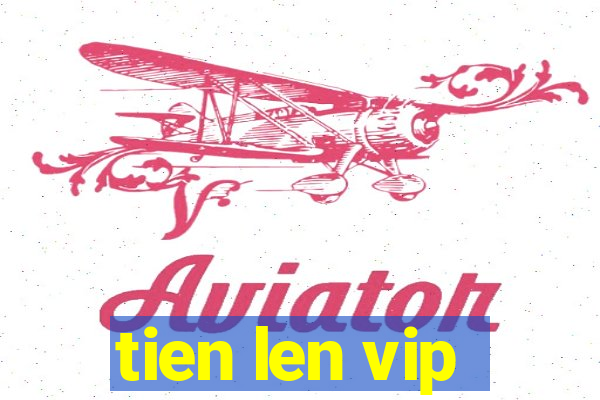 tien len vip