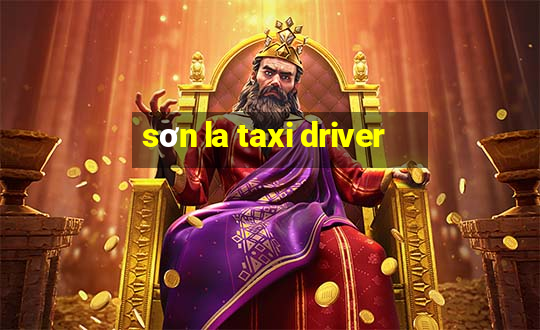 sơn la taxi driver