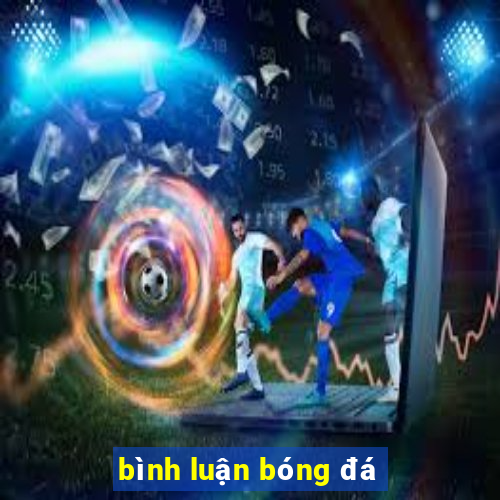 bình luận bóng đá