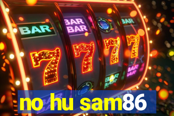 no hu sam86