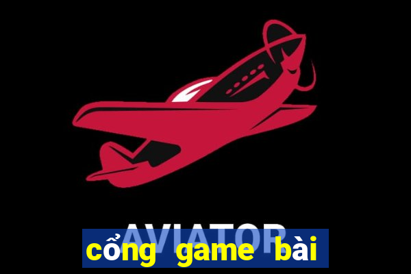 cổng game bài đổi thưởng