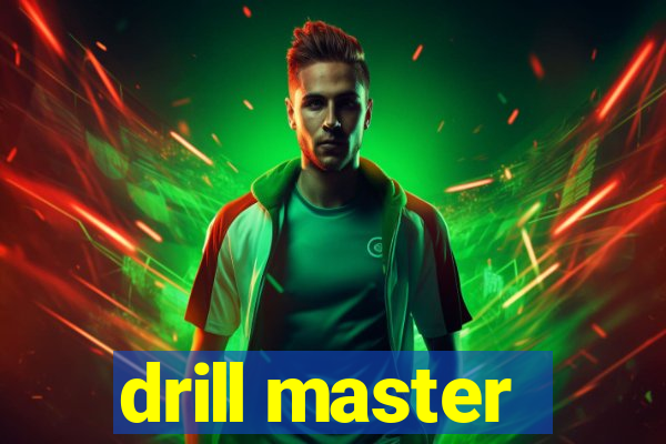 drill master