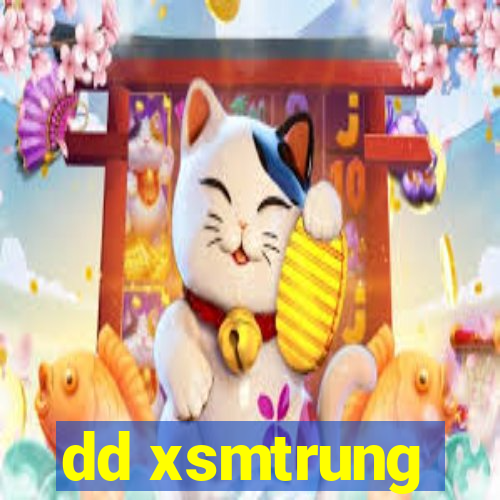 dd xsmtrung