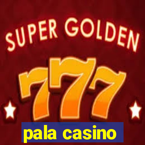 pala casino