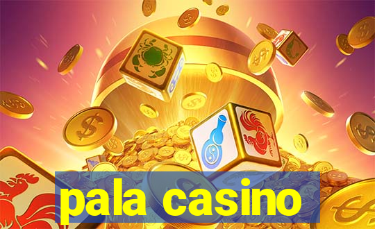 pala casino