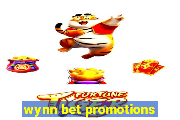 wynn bet promotions