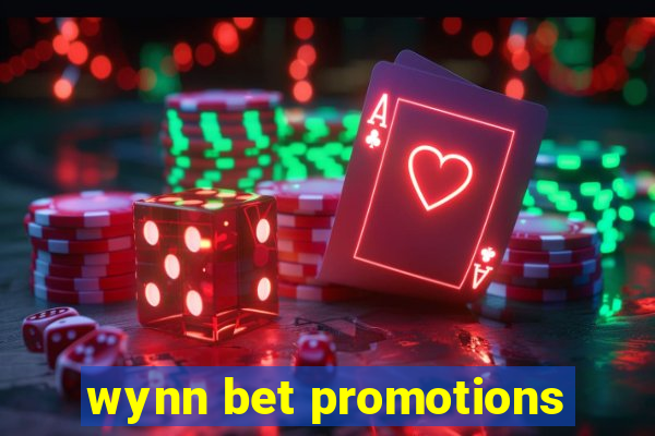 wynn bet promotions