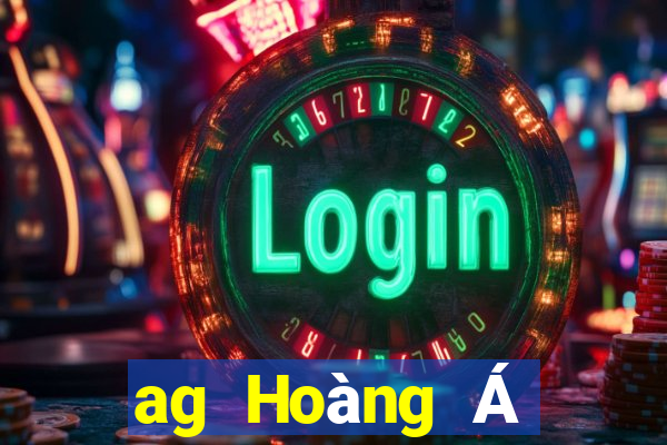 ag Hoàng Á giải trí