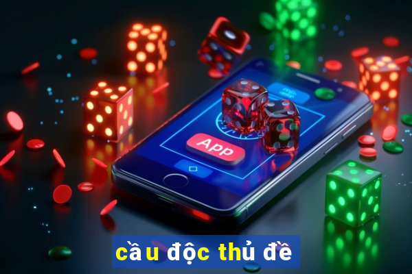 cau doc thu de