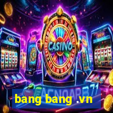 bang bang .vn