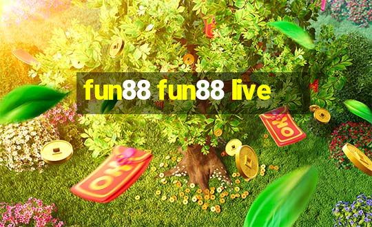 fun88 fun88 live