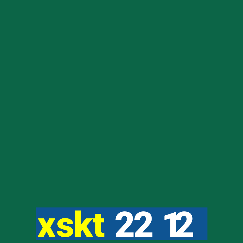 xskt 22 12