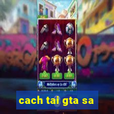 cach tai gta sa