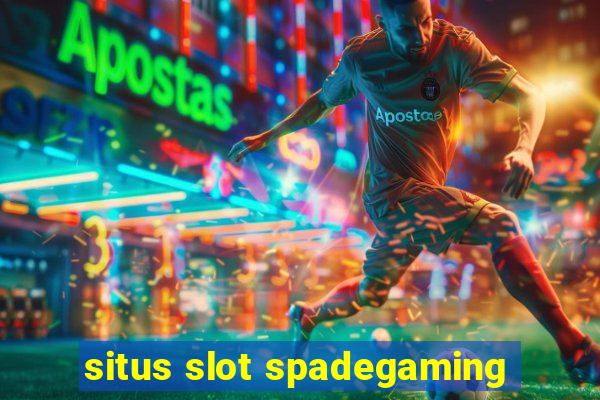 situs slot spadegaming