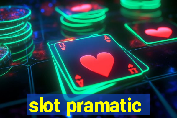 slot pramatic