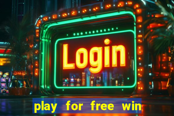 play for free win real money