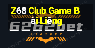 Z68 Club Game Bài Liêng