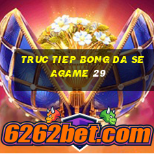 truc tiep bong da seagame 29