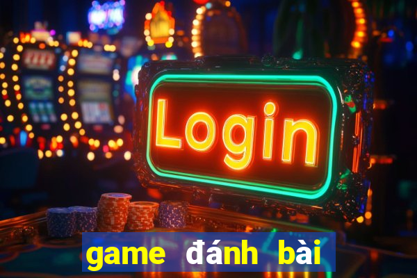 game đánh bài uy tín nhất