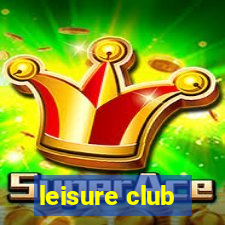 leisure club