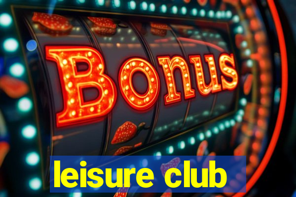 leisure club