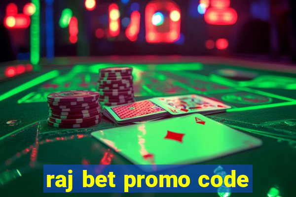 raj bet promo code