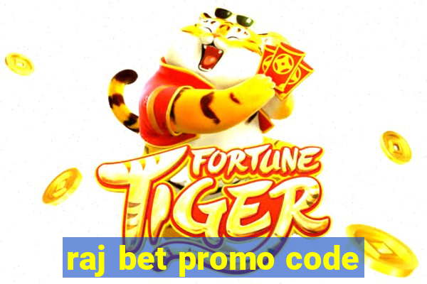 raj bet promo code