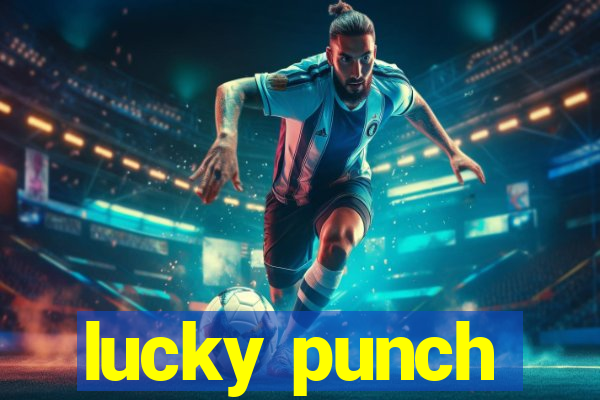 lucky punch