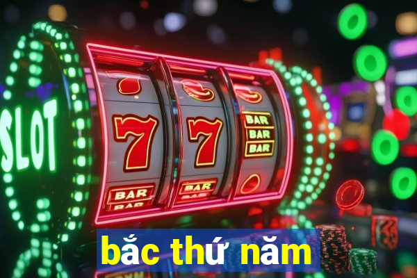 bắc thứ năm