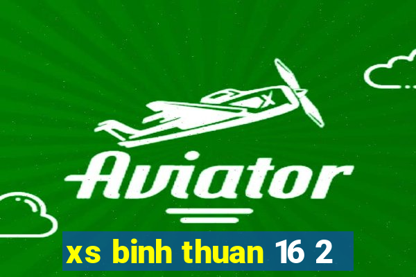 xs binh thuan 16 2