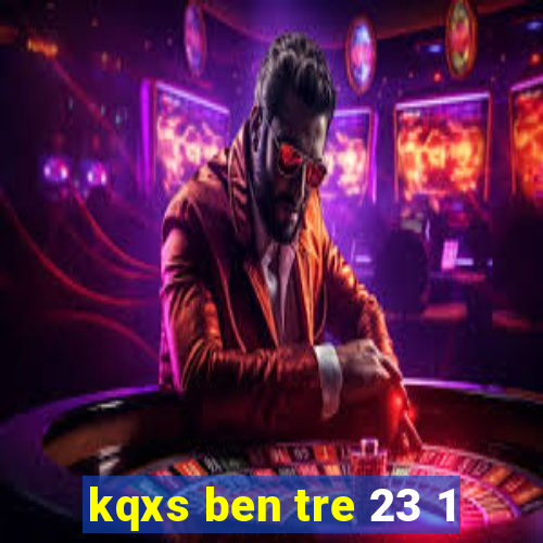 kqxs ben tre 23 1