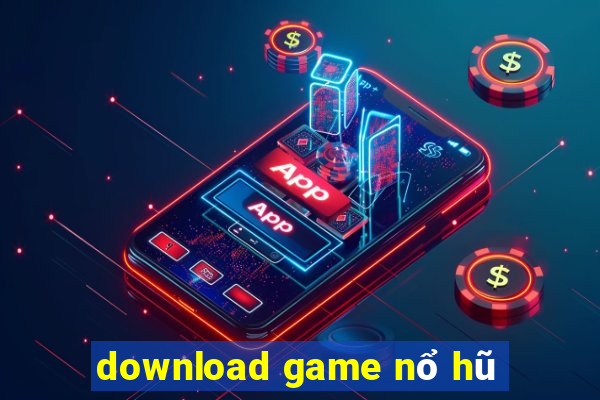 download game nổ hũ