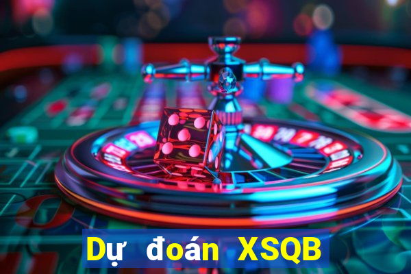 Dự đoán XSQB Chủ Nhật