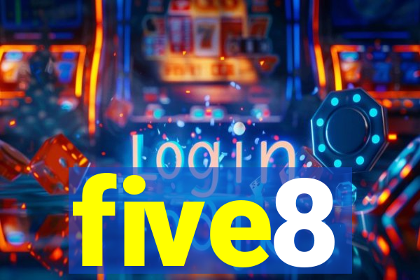 five8