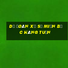 dự đoán xổ số miền bắc hàng tuần